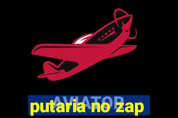 putaria no zap